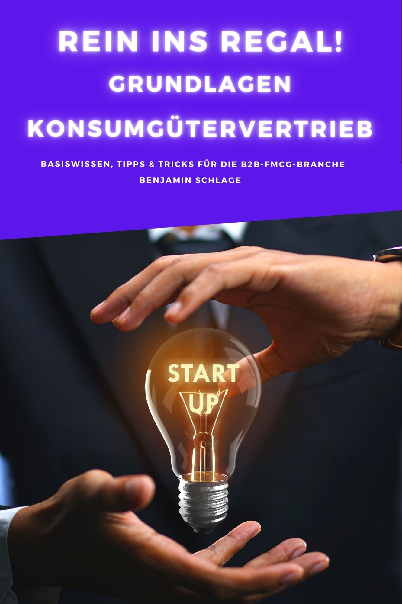 Buchcover: Rein ins Regal! — Grundlagen FMCG-Konsumgütervertrieb